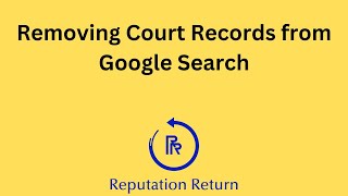 How to Remove Public Court Records from  the Internet