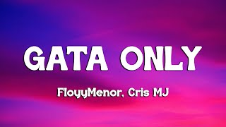 FloyyMenor - GATA ONLY ft. Cris MJ (Letra/Lyrics)