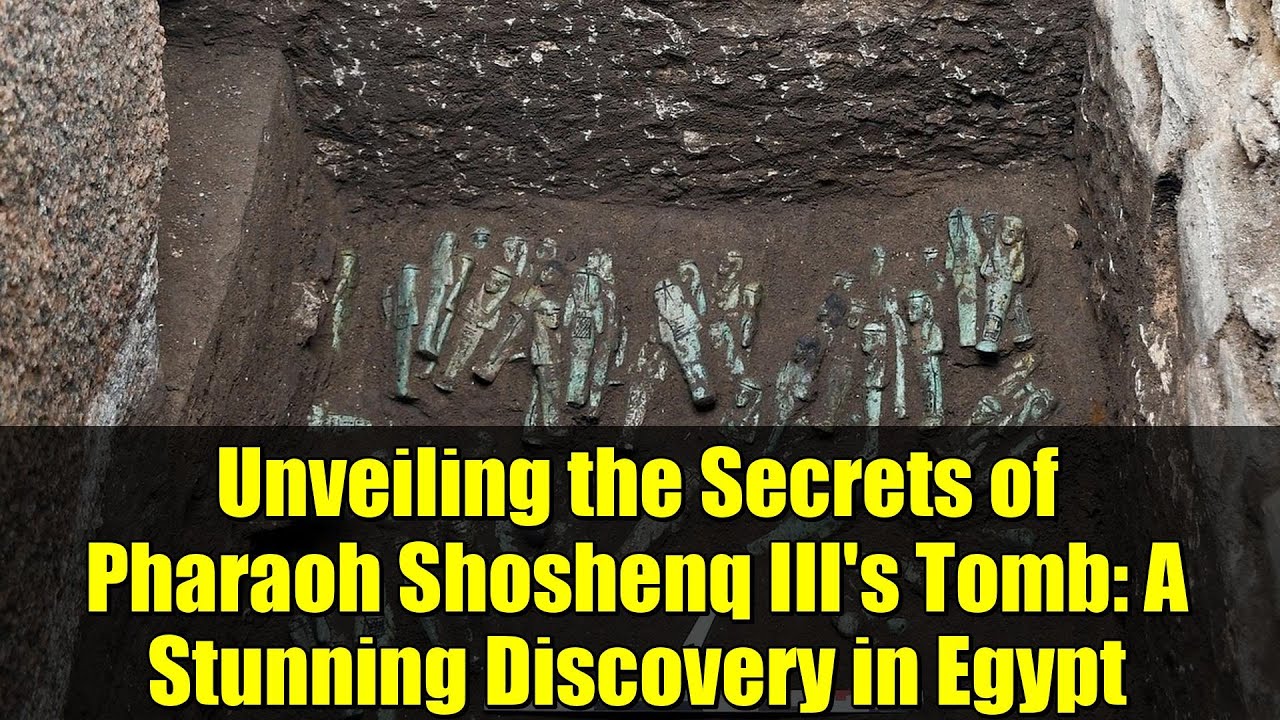 Раскрывая тайны гробницы фараона Шошенка III: потрясающее открытие в Египте.