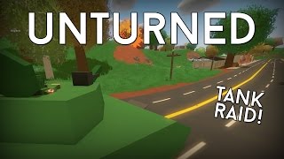 Unturned - TANK RAID! (PVP)