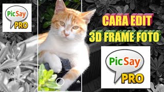 Cara edit foto 3D frame photo dengan picsay pro screenshot 5