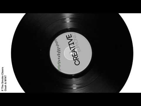 If The Smoke Clears - Ooah & M!NT