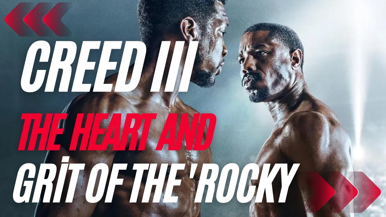 Creed 3  The Heart and Grit of the 'Rocky' Legacy Live On in