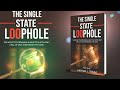 THE SINGLE STATE LOOPHOLE - a book by Michael L. Trimm