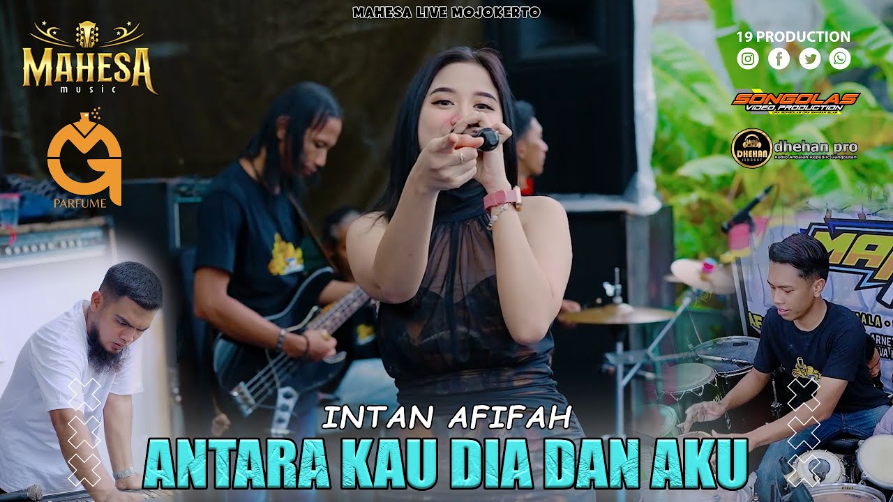 Intan Afifah - Antara Kau Dia Dan Aku I Mahesa Music Live Ngoro - Mojokerto (GM PARFUME DUWE GAWE)