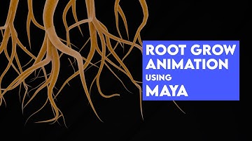 MAYA - Root Grow Animation using MAYA