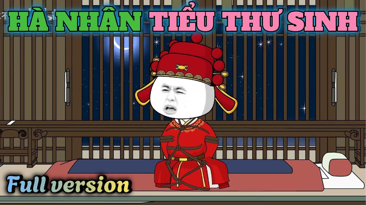 Full bộ: Hà Nhân Tiểu Thư Sinh | Hà Nhân Xuyên Không - youtube