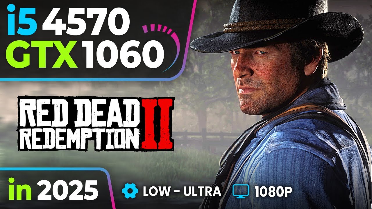 Red Dead Redemption 2 (RDR2) on GTX 1060 + i5-4570 | Low-Ultra FPS Test | 1080p Benchmark 2025