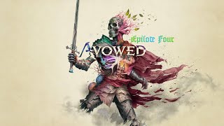 AVOWED Ep.4/Refusing to Die Out of Spite
