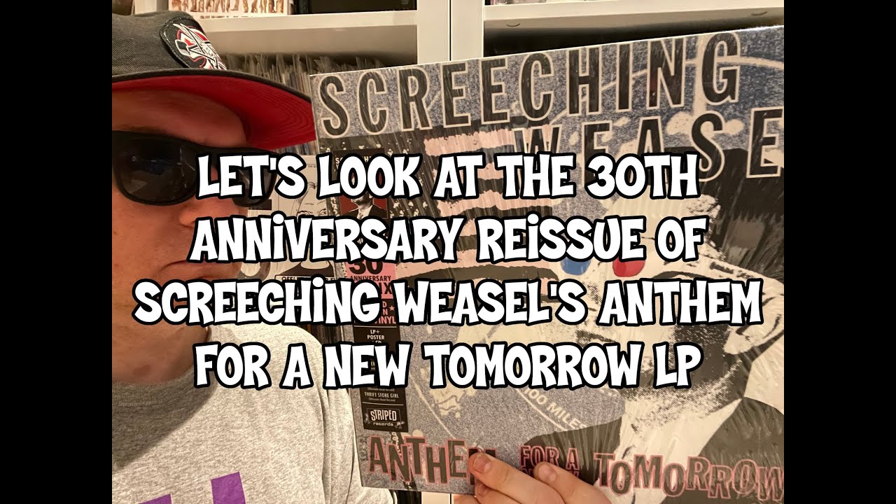 SCREECHING WEASEL - Anthem For A New Tomorrow 30th Anniversary