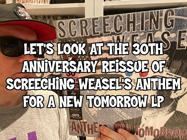 SCREECHING WEASEL - Anthem For A New Tomorrow 30th Anniversary