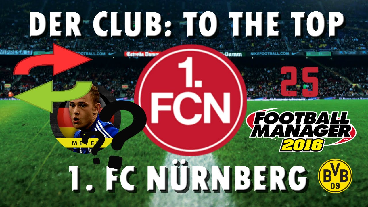 1. FC Nürnberg: Ep. 25 Big Transfers | Football Manager 2016 | Season 4