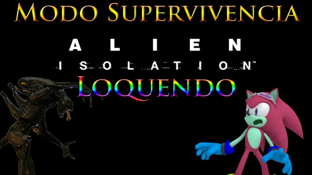 Alien Isolation Loquendo: Jugando 