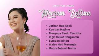 Meriam Bellina Lagu Nostalgia Terbaik | Kumpulan Lagu Lawas #MeriamBellina