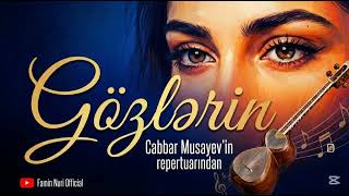 Gözlərin - Cabbar Musayevin Repertuarından Remix Versiya 2026