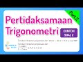 Pertidaksamaan Trigonometri • Part 2: Contoh Soal (2)