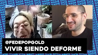 @FEDEPOPGOLD | VIVIR SIENDO DEFORME