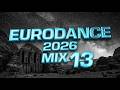 EURODANCE 2026 MIX 13 Peak Time Dance Music For Workout Focus EURODANCE 2026 MIX 13 Peak Time Dance Music For Workout Focus