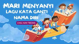 LAGU KATA GANTI NAMA DIRI ( CIKGU AUNI FIRZANA )