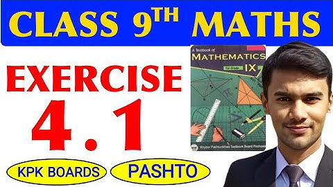 EXERCISE 4.1 CLASS 9 MATHS FOR KPK BOARDS IN PASHTO | #class9 #maths #class9maths #class9th #pashto