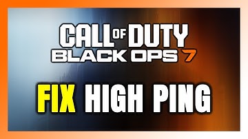How to FIX Call of Duty: Black Ops 7 High Ping & Packet Loss!