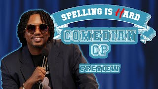 Comedian CP Sneak Peek! - Spelling is Hard!