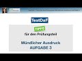 TestDaF – AUFGABE 3 Mündlicher Ausdruck︱Erklärungen, Tipps, Redemittel + Lösungsbeispiel