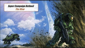 Halo: Custom Edition - Super Campaign Refined (The Maw)