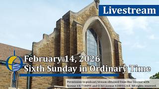 Sixth Sunday in Ordinary Time Feb 14, 2026, 4pm