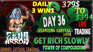 The ZeusArrow 7.0 Indicator - Live Trading - Binary Option Strategy - Day 36 - $100 TO $394