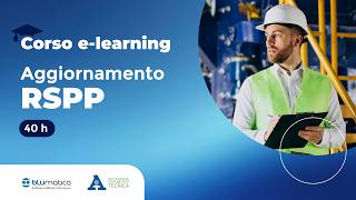 Corso E-learning - Aggiornamento RSPP - 40 ore