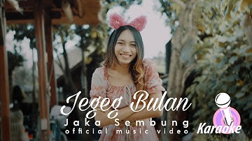 Jegeg Bulan - Jaka Sembung ( Official Karaoke Video )