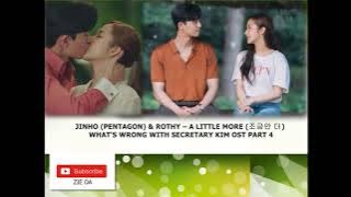 JINHO (PENTAGON) & ROTHY – A LITTLE MORE (조금만 더) WHAT'S WRONG WITH SECRETARY KIM OST PART 4