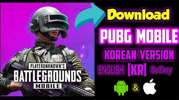 How to install PUBG Mobile Korean (kr)  Version on Android and Ios in English