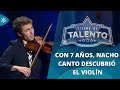 Tierra de talento | Nacho Canto interpreta una versión de &quot;Ojos verdes&quot; con su violín.