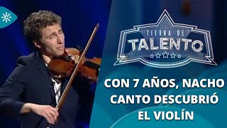 Tierra de talento | Nacho Canto interpreta una versión de &quot;Ojos verdes&quot; con su violín.