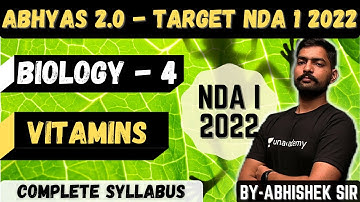 Biology For NDA - 4 | Abhyas 2.0 Complete Batch For NDA 1 2022 | Vitamins | Learn With Sumit