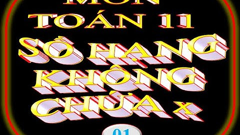 Toán 11_Số hạng không chứa x trong khai triển nhị thức Newton