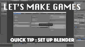Quick Tips : A Tutorial Setting Up Blenders User Preferences