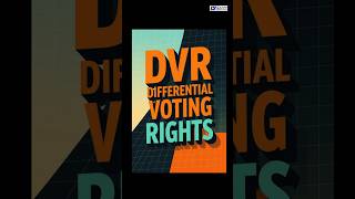 DVR (Differential Voting Rights)✅️ #shorts #youtubeshorts #youtube #motivation