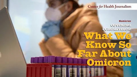 Covering Coronavirus: What We Know So Far About Omicron
