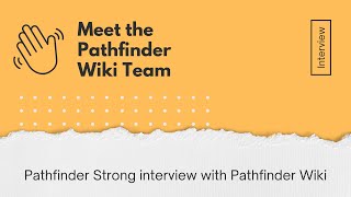 Meet the Founder of the Pathfinder Wiki Team