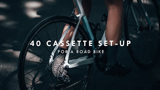 My 40 Cassette Road Bike Set Up