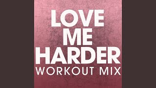 Download Lagu Love Me Harder (Workout Mix) Download Lagu Love Me Harder (Workout Mix)