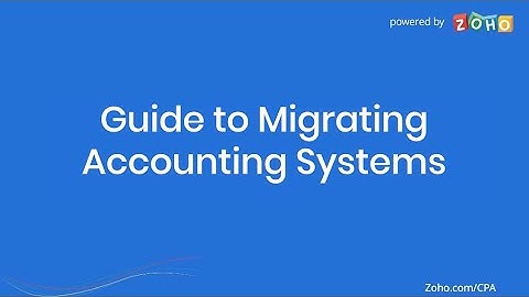 Guide to Migrating Accounting Systems | Zoho Books`