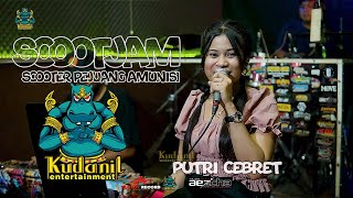 SCOOTJAM - SCOOTER PEJUANG AMUNISI   II PUTRI CEBRET II KUDANIL ENTERTAINMNT II KUDANIL PRODUCTION