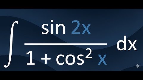 Integral of sin(2x)/(1 + cos²(x)) | Step by Step Solution