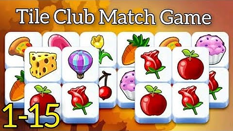 Tile Club - Match Game Gameplay Walkthrough Level 1-15 (Android) #gamingvideos #match