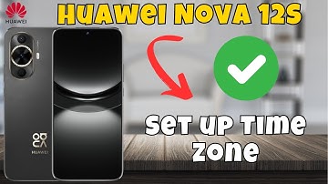 How to Change Date in Huawei Nova 12s - Set up Time Zone