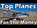 Top Single Engine Airplanes for the Money!